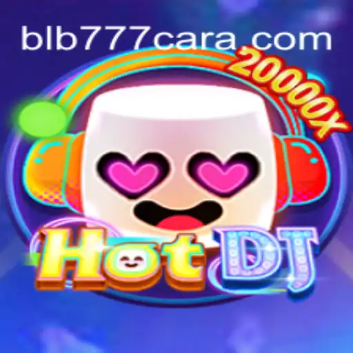 Discover the Exciting World of HotDJ at BLB777.com